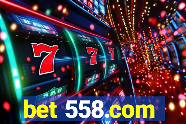 bet 558.com